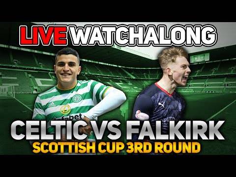 CELTIC vs FALKIRK With Ryan118 LIVE | Scottish Cup 3rd Round CELTIC vs FALKIRK With Ryan118 LIVE | Scottish Cup 3rd Round