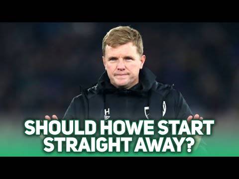 When should Howe start? Now or End of the season? (If he’s appointed lol) When should Howe start? Now or End of the season? (If he’s appointed lol)