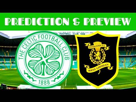 CELTIC v LIVINGSTON | PREDICTION & PREVIEW CELTIC v LIVINGSTON | PREDICTION & PREVIEW