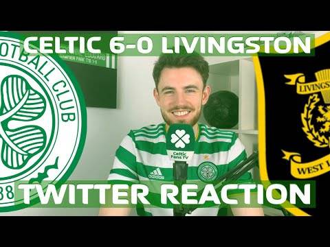 Celtic 6-0 Livingston | Twitter Reaction Celtic 6-0 Livingston | Twitter Reaction