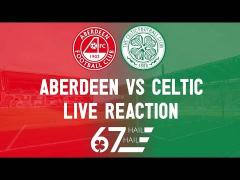 Aberdeen 1-1 Celtic | LIVE Reaction Aberdeen 1-1 Celtic | LIVE Reaction