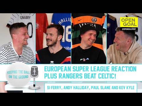 SUPER LEAGUE REACTION & RANGERS BEAT CELTIC | Keeping the Ball on the Ground SUPER LEAGUE REACTION & RANGERS BEAT CELTIC | Keeping the Ball on the Ground