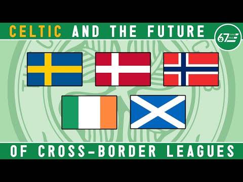 Celtic and the intriguing future of cross-border leagues Celtic and the intriguing future of cross-border leagues