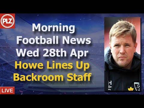 Howe Lines Up Celtic Backroom Staff – Wednesday 28th April – PLZ Morning Football News Howe Lines Up Celtic Backroom Staff – Wednesday 28th April – PLZ Morning Football News