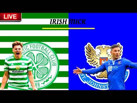 CELTIC v ST JOHNSTONE LIVE | watch along | SPFL CELTIC v ST JOHNSTONE LIVE | watch along | SPFL
