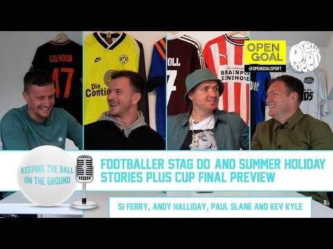 FOOTBALLER STAG DO & SUMMER HOLIDAY STORIES & CUP FINAL PREVIEW | Keeping The Ball On The Ground FOOTBALLER STAG DO & SUMMER HOLIDAY STORIES & CUP FINAL PREVIEW | Keeping The Ball On The Ground