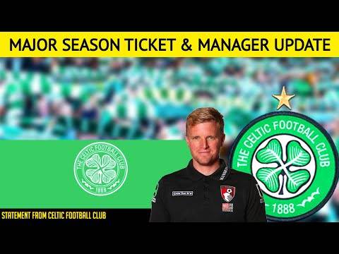 MAJOR celtic season ticket & manager UPDATE MAJOR celtic season ticket & manager UPDATE