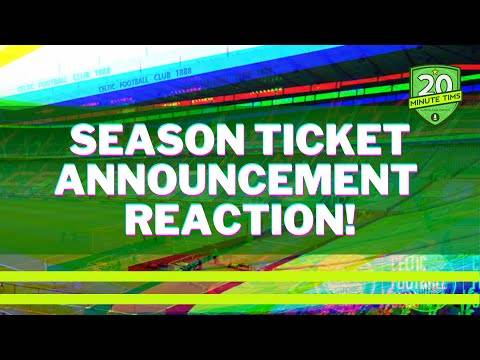 Celtic Season Ticket Announcement Reaction. Celtic Season Ticket Announcement Reaction.