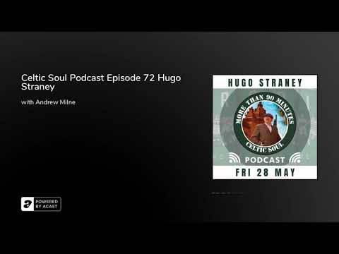 Celtic Soul Podcast Episode 72 Hugo Straney Celtic Soul Podcast Episode 72 Hugo Straney