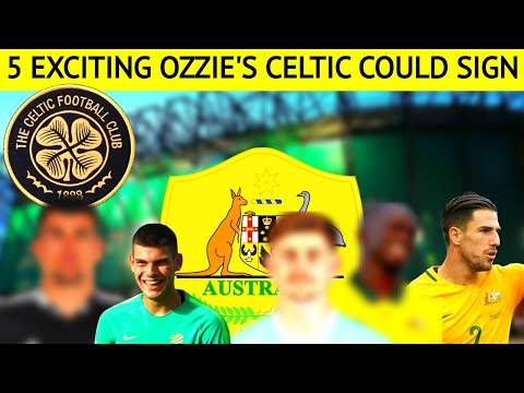 5 EXCITING ozzie’s celtic could sign under ange postecoglou 5 EXCITING ozzie’s celtic could sign under ange postecoglou