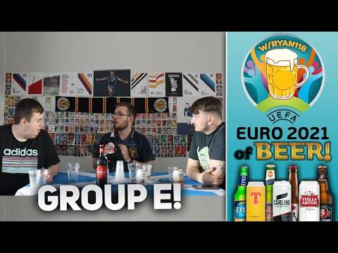 EUROS OF BEERS! | Group E | Euros 2020 EUROS OF BEERS! | Group E | Euros 2020