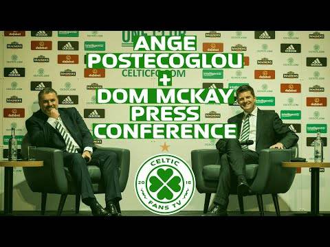 Ange Postecoglou & Dom McKay Press Conference Ange Postecoglou & Dom McKay Press Conference