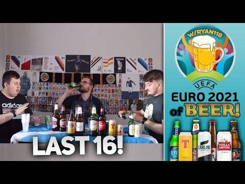 EUROS OF BEERS! | THE LAST 16! | Euros 2020 EUROS OF BEERS! | THE LAST 16! | Euros 2020