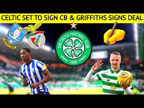 Celtic set to BEAT EURO GIANTS to defender transfer | Griffiths signs contract Celtic set to BEAT EURO GIANTS to defender transfer | Griffiths signs contract