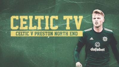 Celtic v Preston North End LIVE this Saturday on Celtic TV & Premier Sports Celtic v Preston North End LIVE this Saturday on Celtic TV & Premier Sports