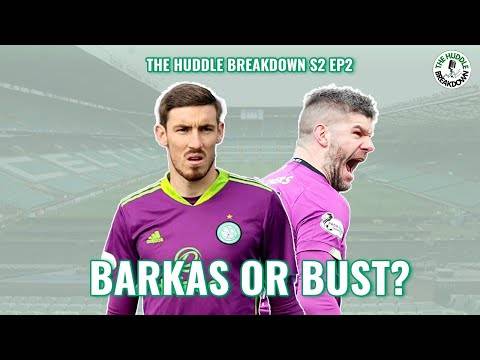 Barkas or Bust? | The arguments for and against keeping the keeper | The Huddle Breakdown Barkas or Bust? | The arguments for and against keeping the keeper | The Huddle Breakdown