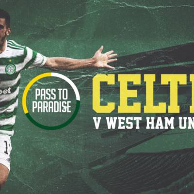 Your Celtic v West Ham United matchday guide Your Celtic v West Ham United matchday guide