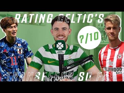 Rating Celtic’s Transfer Business so Far Out of 10! Rating Celtic’s Transfer Business so Far Out of 10!