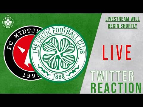 FC Midtjylland 2-1 Celtic | Live Twitter Reaction FC Midtjylland 2-1 Celtic | Live Twitter Reaction