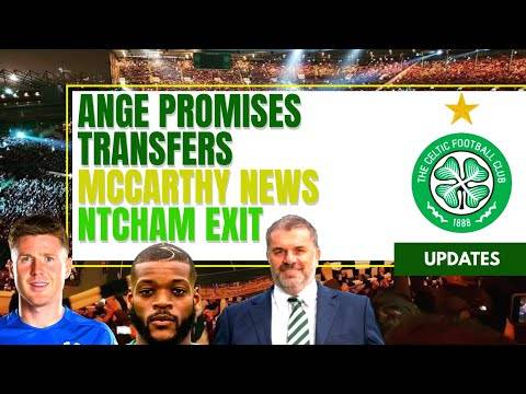 Postecoglou PROMISES celtic transfers next week | mccarthy & ntcham news Postecoglou PROMISES celtic transfers next week | mccarthy & ntcham news