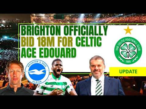 Celtic OFFICIALLY RECEIVE £18m odsonne edouard brighton transfer bid | Southampton also keen Celtic OFFICIALLY RECEIVE £18m odsonne edouard brighton transfer bid | Southampton also keen
