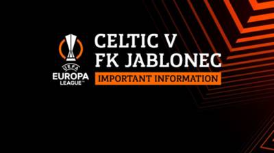 Your Celtic v FK Jablonec matchday guide – important information Your Celtic v FK Jablonec matchday guide – important information