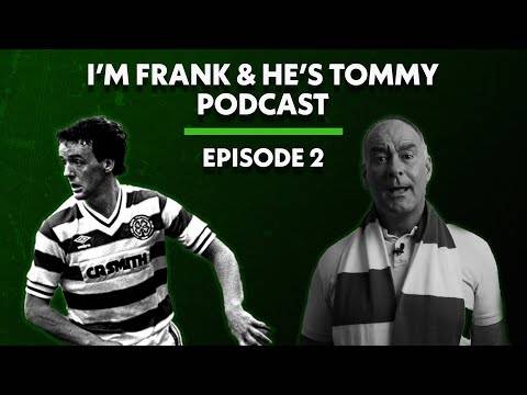 Iâm Frank and Heâs Tommy Podcast episode 2 Iâm Frank and Heâs Tommy Podcast episode 2