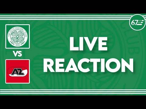 Celtic vs AZ Alkmaar | LIVE Reaction Celtic vs AZ Alkmaar | LIVE Reaction