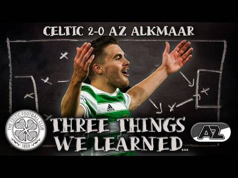 First Part Done! | Celtic 2-0 Az Alkmaar | Three Things We Learned! First Part Done! | Celtic 2-0 Az Alkmaar | Three Things We Learned!