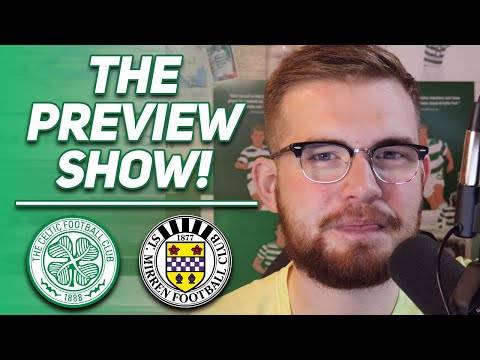 Celtic Vs St Mirren | the Preview Show! | Total Ange-Ball! Celtic Vs St Mirren | the Preview Show! | Total Ange-Ball!