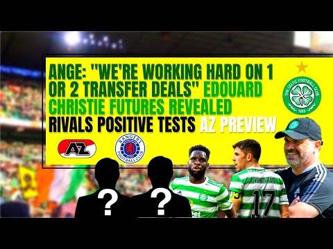 Ange postecoglou REVEALS celtic transfer plans! rivals POSITIVE TESTS! AZ Alkmaar preview! Ange postecoglou REVEALS celtic transfer plans! rivals POSITIVE TESTS! AZ Alkmaar preview!