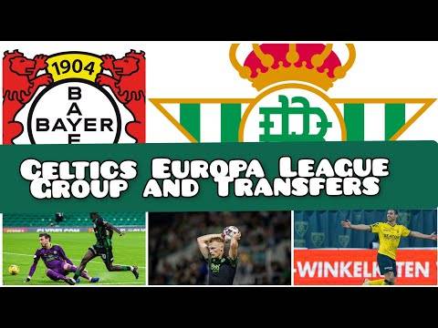 Celtic Europa League Opponents | Liam Scales Confirmed | Giorgios Giakoumakis Done Deal? Celtic Europa League Opponents | Liam Scales Confirmed | Giorgios Giakoumakis Done Deal?