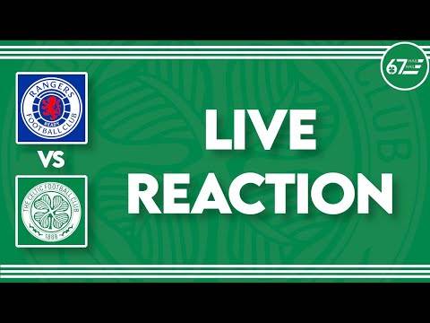 Rangers 1-0 Celtic | LIVE Reaction Rangers 1-0 Celtic | LIVE Reaction