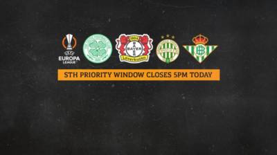 Priority Window ends at 5pm today for STH affected by UEFA relocations Priority Window ends at 5pm today for STH affected by UEFA relocations