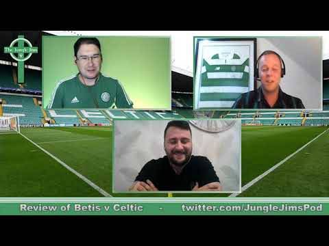 The Jungle Jims Podcast – Episode #0010 – Betis v Celtic Rewview The Jungle Jims Podcast – Episode #0010 – Betis v Celtic Rewview