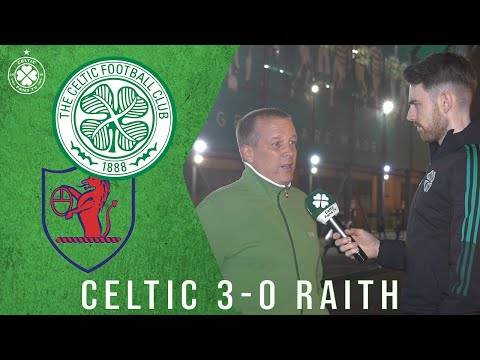 Celtic 3-0 Raith Rovers | Full-Time Reaction | ‘Professional Performance &ndash; Job Done’