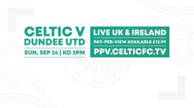 StreamDigital Pay-Per-View available in UK & Ireland for Celtic v Dundee United StreamDigital Pay-Per-View available in UK & Ireland for Celtic v Dundee United