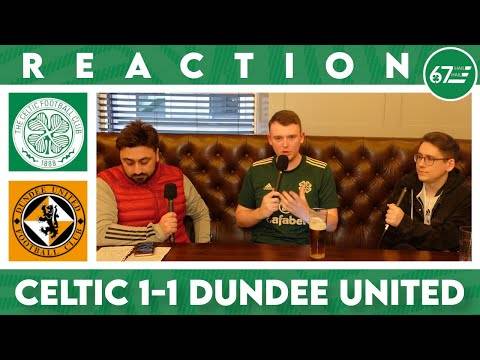 Celtic 1-1 Dundee United | Full-Time Reaction Celtic 1-1 Dundee United | Full-Time Reaction
