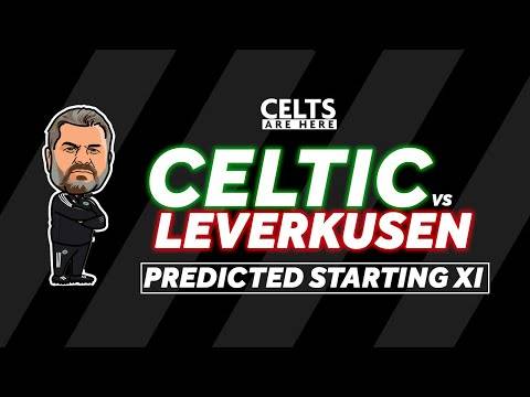 Predicted Celtic Starting XI vs Leverkusen Predicted Celtic Starting XI vs Leverkusen