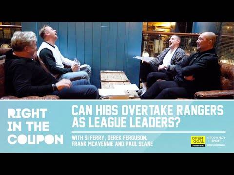 CAN HIBS OVERTAKE RANGERS AS LEAGUE LEADERS? | Right In The Coupon CAN HIBS OVERTAKE RANGERS AS LEAGUE LEADERS? | Right In The Coupon