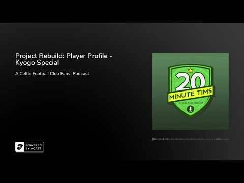 Project Rebuild: Player Profile &ndash; Kyogo Special