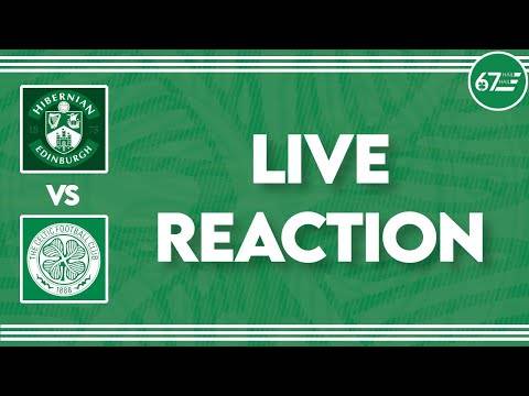 Hibernian vs Celtic | LIVE Reaction Hibernian vs Celtic | LIVE Reaction