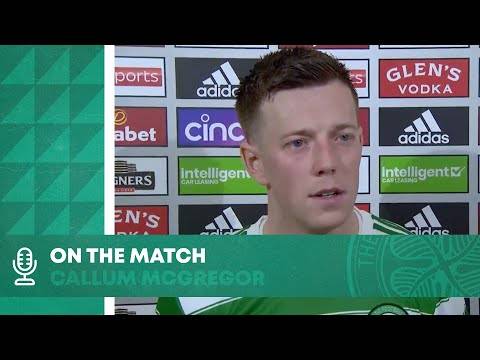Callum McGregor On the Match | Celtic 0-0 Livingston Callum McGregor On the Match | Celtic 0-0 Livingston