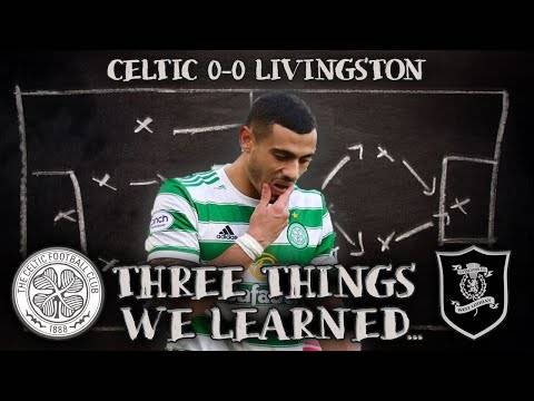 Last Min Pen Miss Sees Celtic Drop Points! | Celtic 0-0 Livi | Three Things We Learned! Last Min Pen Miss Sees Celtic Drop Points! | Celtic 0-0 Livi | Three Things We Learned!