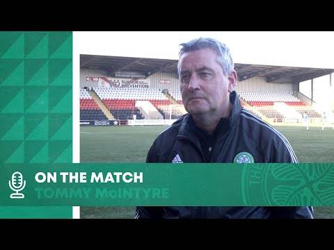 Tommy McIntyre On the Match | Celtic FC B 2-2 Cumbernauld Colts Tommy McIntyre On the Match | Celtic FC B 2-2 Cumbernauld Colts