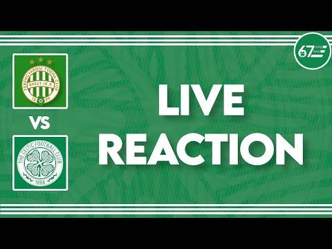 Ferencvaros vs Celtic | LIVE Reaction Ferencvaros vs Celtic | LIVE Reaction