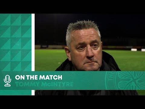 Tommy McIntyre On the Match | Berwick Rangers 0-2 Celtic FC B