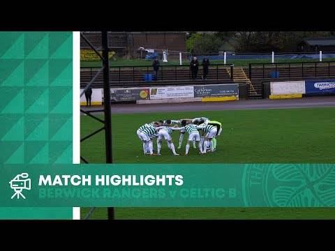 HIGHLIGHTS: Berwick Rangers 0-2 Celtic FC B | 3+ points for the Bhoys in Berwick! HIGHLIGHTS: Berwick Rangers 0-2 Celtic FC B | 3+ points for the Bhoys in Berwick!