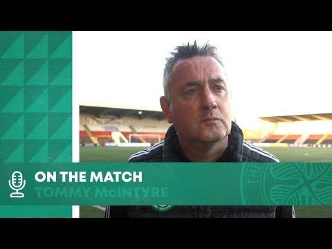 Tommy McIntyre On the Match | Celtic FC B 4-2 Broomhill FC Tommy McIntyre On the Match | Celtic FC B 4-2 Broomhill FC
