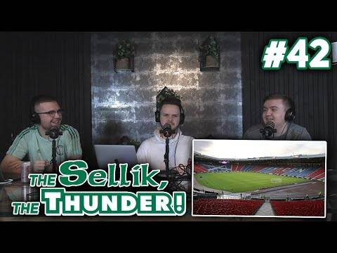 THE RETURN TO HAMPDEN, AGM FARCE AND MORE! | The Sellik, The Thunder | #42 THE RETURN TO HAMPDEN, AGM FARCE AND MORE! | The Sellik, The Thunder | #42